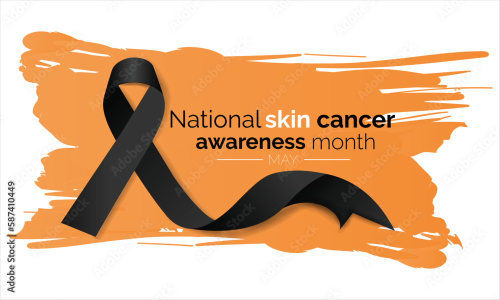 Melanoma and skin cancer detection, prevention and awareness month of May. Concept with black