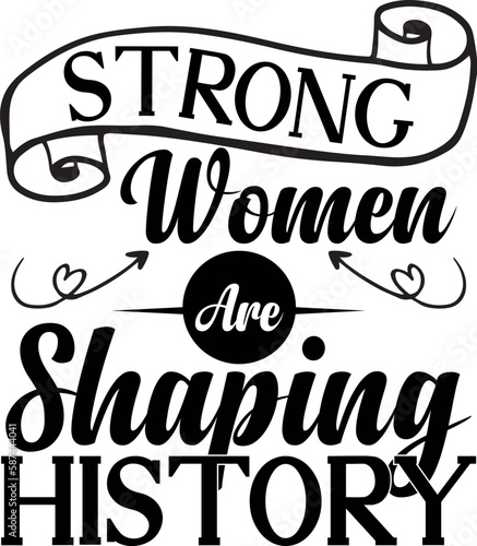  Strong women saying. Woman motivational slogan.Woman t-shirt design.Girl power phrase.