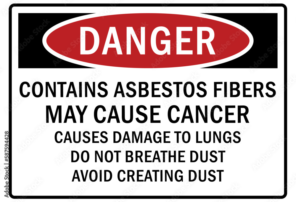 Asbestos chemical hazard sign and labels contains asbestos fibers. May cause cancer. Causes damage to lungs. Do not breathe dust. Avoid creating dust Asbestos chemical hazard sign and labels contains asbestos fibers. May cause cancer. Causes damage to lungs. Do not breathe dust. Avoid creating dust