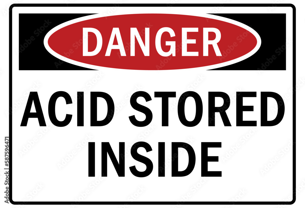 Acid chemical warning sign and labels acid stored inside Acid chemical warning sign and labels acid stored inside