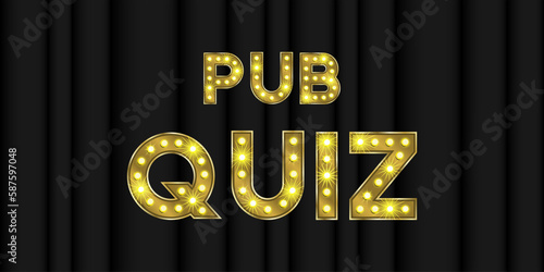 Pub quiz trivia night vector background with bulb text. Vintage show text for bar brain contest. Retro smart competition typeface on black curtains. Marquee title effect for knowledge challenge.