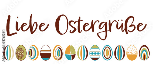 Liebe Ostergrüße - Text in deutscher Sprache. Vektor Grafik mit einer Reihe bunter Ostereier in Retro Optik.