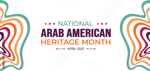 national Arab American Heritage Month background. Arab American Heritage Month social media banner or greeting card. Arab American Heritage Month celebrated in April  USA by people of Arab origin.