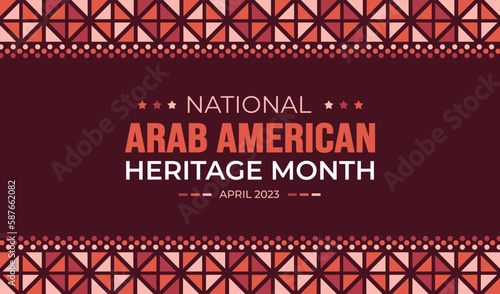 national Arab American Heritage Month background. Arab American Heritage Month social media banner or greeting card. Arab American Heritage Month celebrated in April  USA by people of Arab origin.