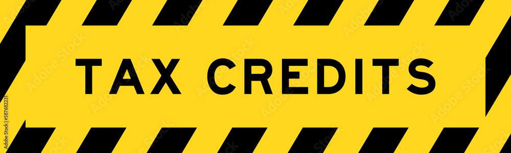 Yellow and black color with line striped label banner with word tax credits Yellow and black color with line striped label banner with word tax credits