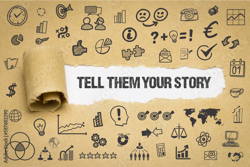 Tell them your story 