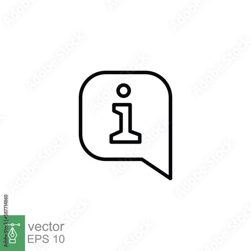 Information speech bubble icon. Info and faq, help, support concept. Simple outline style. Thin line symbol. Vector illustration isolated on white background. EPS 10.