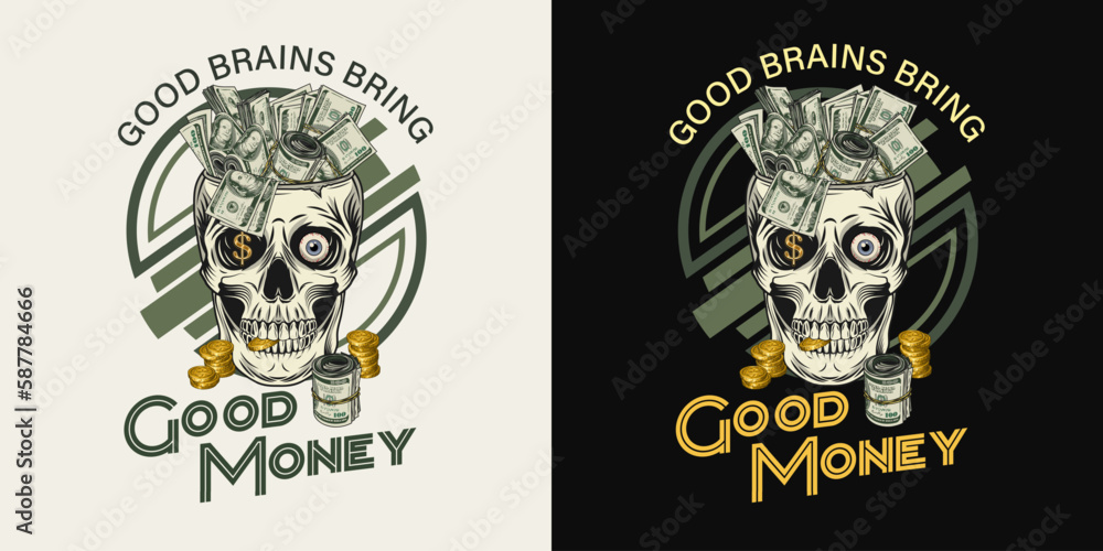 Label with skull, cash money,100 dollar bills, gold coins, text Skull without top like cup, bowl, vase. Concept of making money. For clothing, t shirt, surface design. Vintage style