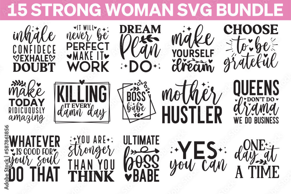 Strong Women SVG, Motivational SVG, Inspirational SVG, Strong Women svg bundle, Women Empowerment Bundle SVG, Motivational svg, Positive Quotes svg, Girl Quotes Svg, Girl Power, Boss lady, Queen svg