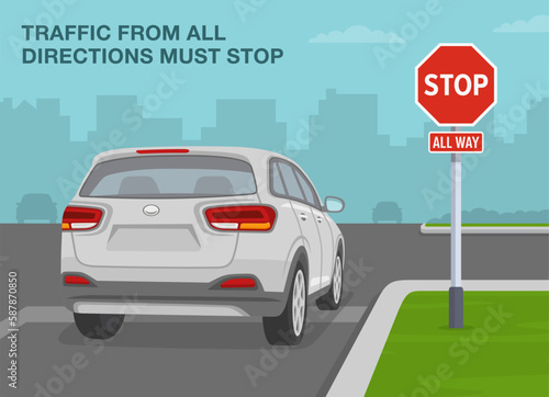 Safe driving tips and traffic regulation rules. "Stop all way" sign meaning. Traffic from all four directions must stop. Back view. Flat vector illustration template.