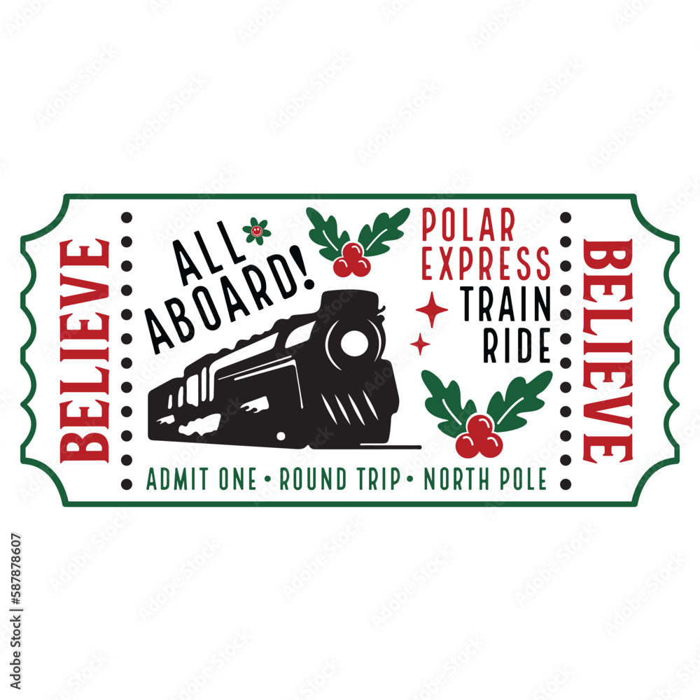 Polar Express Ticket Svg, Polar Express Ticket Png, Train Svg, Holiday Svg, Christmas Svg, All Abroad Train Ride Svg, Believe Svg
