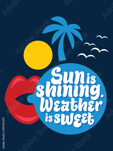 sun is shining weather in sweet, wallart, quote, vector