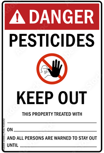 Pesticide chemical hazard sign and labels keep out this property treated with pesticide