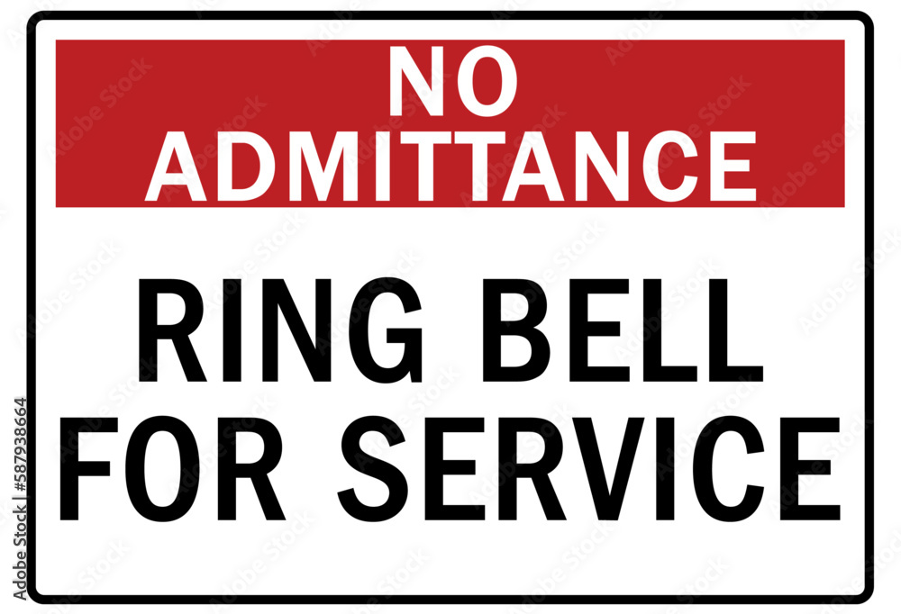No admittance warning sign and labels ring bell for service