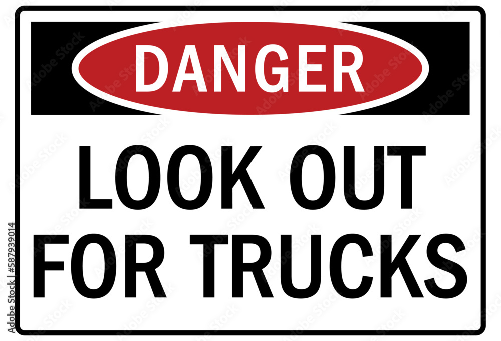 Look out for truck warning sign and labels Look out for truck warning sign and labels