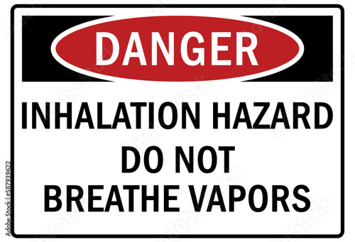 Inhalation hazard chemical warning sign and labels inhalation hazard, do not breathe vapors