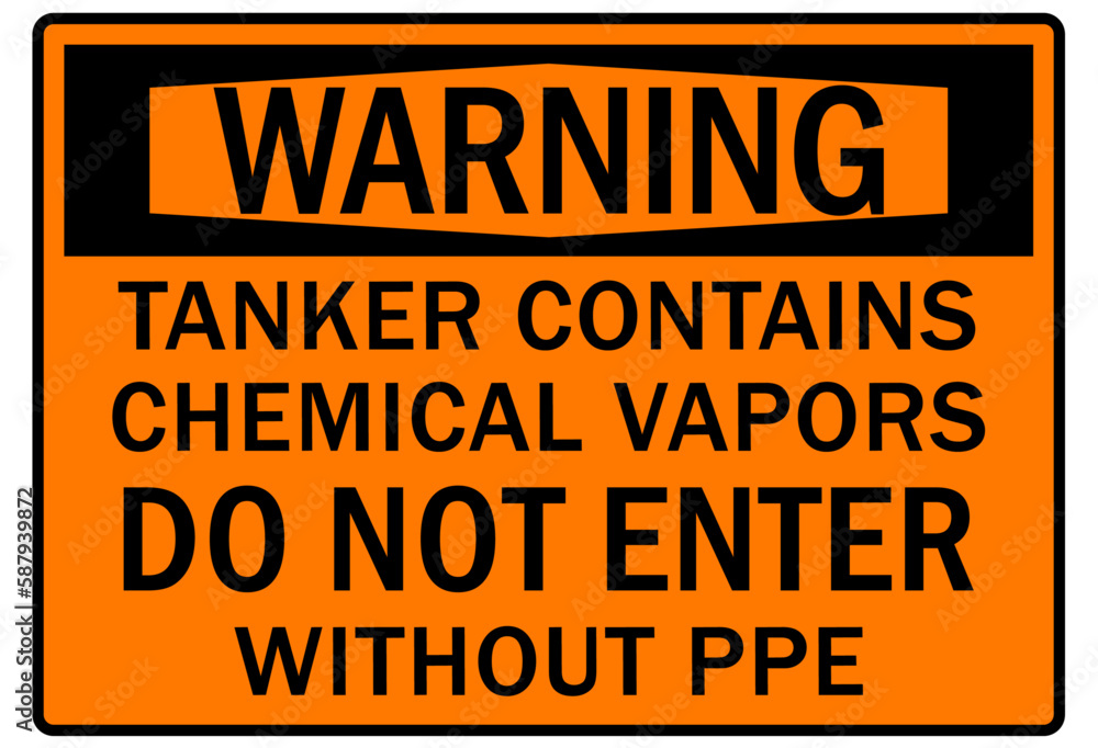 Fumes hazard chemical warning sign tanker contains chemical vapors, d