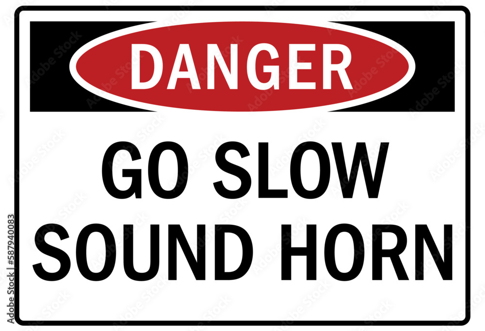 Go slow sound horn sign and labels Go slow sound horn sign and labels