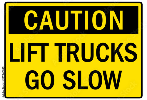 Go slow sound horn sign and labels lift truck sound horn