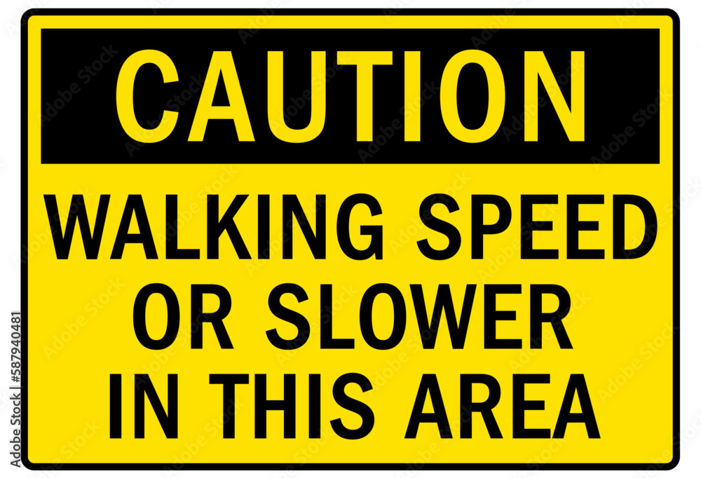 Forklift safety sign and labels walking speed or slower in this area Forklift safety sign and labels walking speed or slower in this area