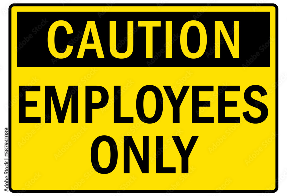 Employee entrance only warning sign and labels Employee entrance only warning sign and labels