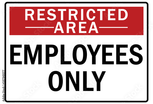 Employee entrance only warning sign and labels