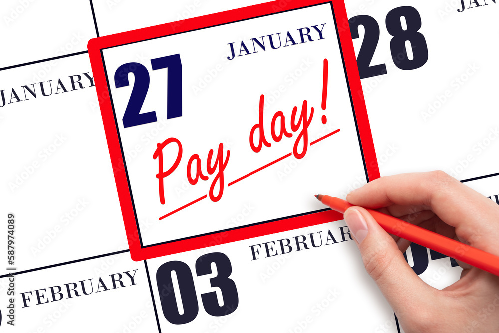 Hand writing text PAY DATE on calendar date January 27 and underline it. Payment due date Hand writing text PAY DATE on calendar date January 27 and underline it. Payment due date