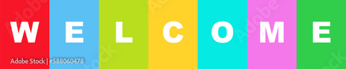 Colorful welcome vector banner. Placard with word welcome. Invitation, reception and greeting.