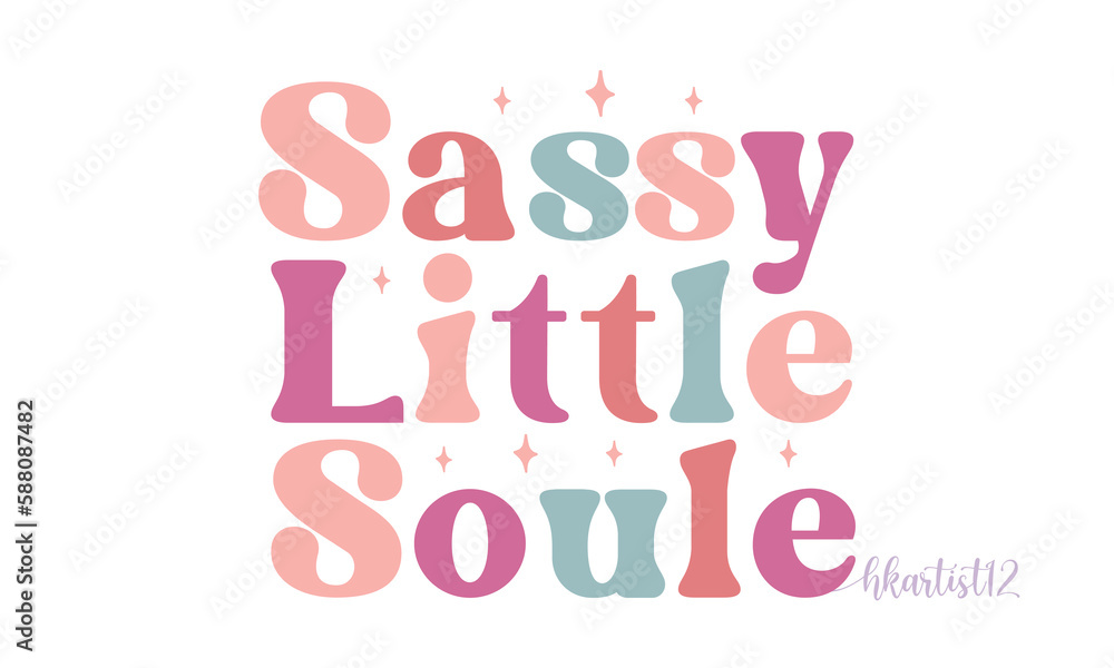 Sassy Little Soule retro SVG. Sassy Little Soule retro SVG.