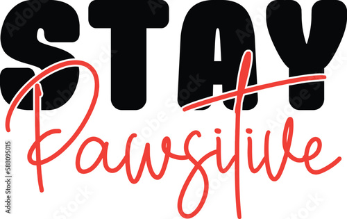 Stay Pawsitive