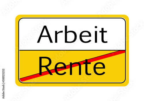 Schild Arbeit ja - Rente nein,  Text in deutsch,
Wichtige Information!
Vektor Illustration isoliert auf weißem Hintergrund
