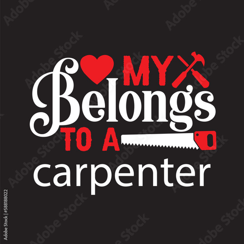 My Belongs to a Carpenter,T-shirt Deign,SVG Deign,vector,