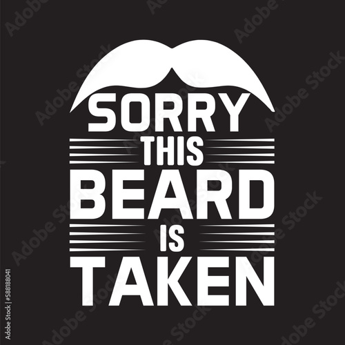 sorry this beard is taken,T-shirt Deign,SVG Deign,vector,