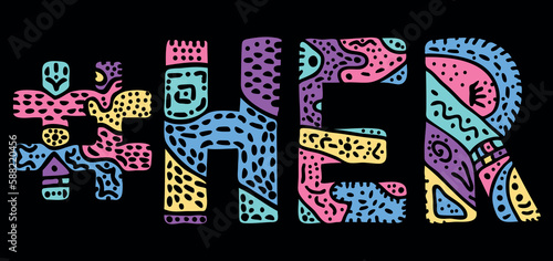 HER Hashtag. Multicolored bright isolate curves doodle letters with ornament. Popular Hashtag #HER for social network, web resources, mobile apps.