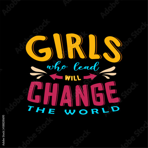 girls who lead will change the world