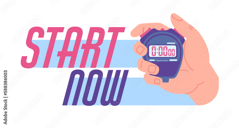 Stopwatch in hand. Start now. Clock countdown. Motivational banner ...
