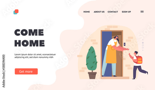 Come Home Landing Page Template. Joyful Mother Meeting Her School-aged Son At Home Doorway. Familial Love, Parenting