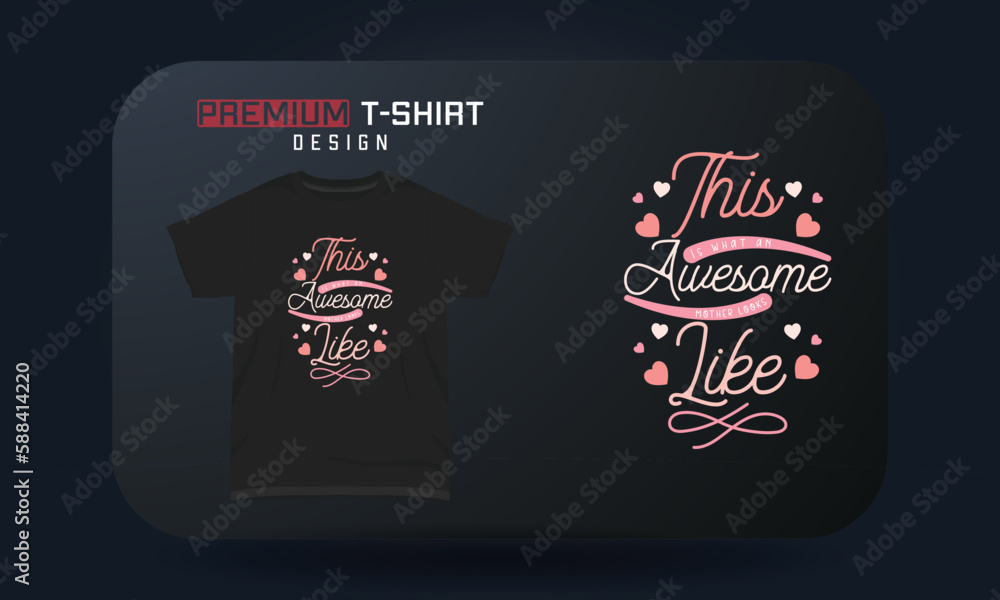 Mother's Day T-shirt Design This Is What An Awesome Mother Looks Like Mother's Day T-shirt Design This Is What An Awesome Mother Looks Like