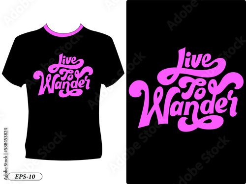 Live to wonder new typography black t shirt design