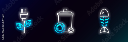 Set line Fish skeleton, Electric saving plug in leaf and Recycle bin with recycle symbol icon. Glowing neon. Vector