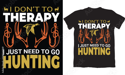 I DON'T TO THERAPY I JUST NEED TO GO HUNTING