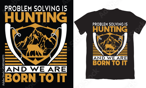 PROBLEM SOLVING HUNTING AND WE ARE BORN TO IT
