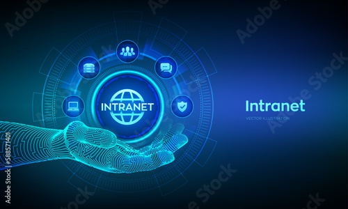 INTRANET icon in robotic hand. Global Network Connection Technology concept on virtual screen. Intranet Business Corporate communication document management system dms. Vector illustration.