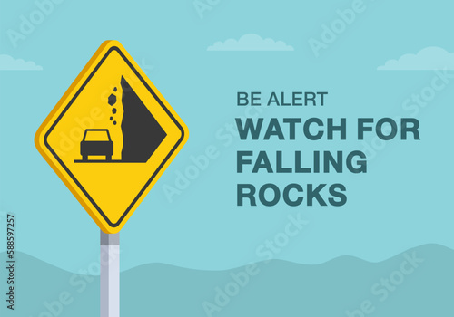 Safe driving tips and traffic regulation rules. "Be alert, watch for falling rocks" road sign. Close-up view. Flat vector illustration template.