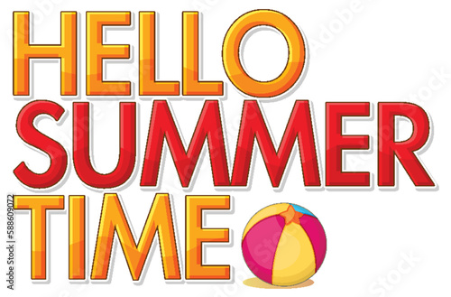 Hello suumer time text for banner or poster design