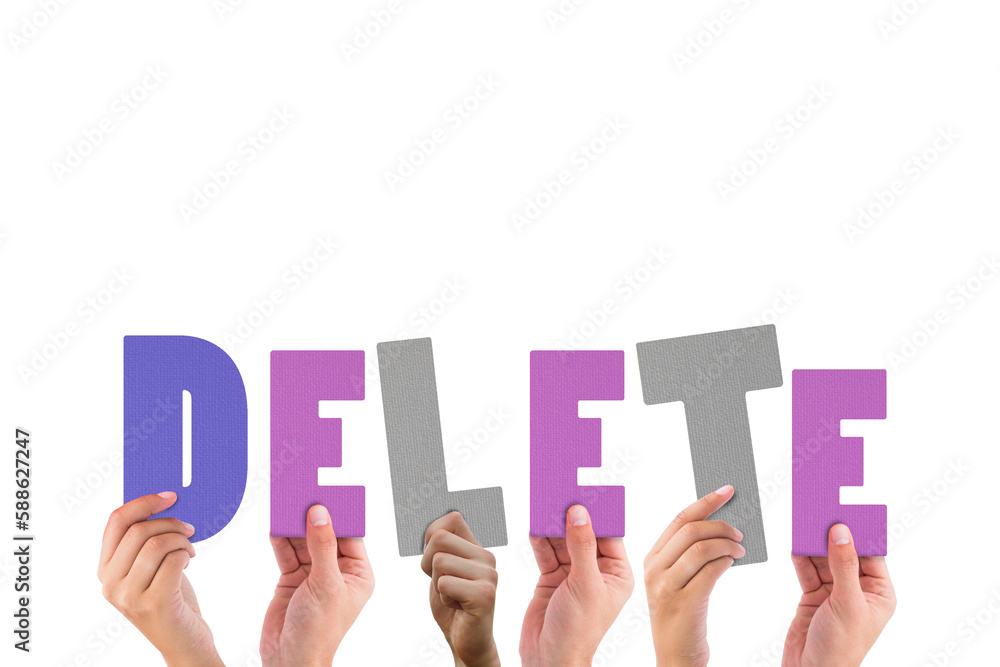 Colorful alphabet spelling delete held up by people Colorful alphabet spelling delete held up by people