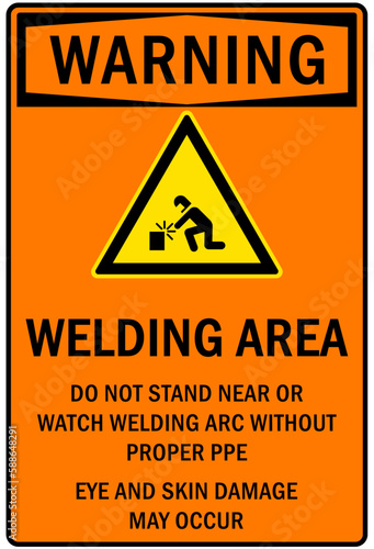 Welding hazard sign and labels welding area. Do not stand near or watch arc without proper PPE. Eye and skin damage may occur