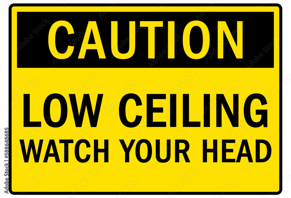 Watch your head warning sign and labels low ceiling