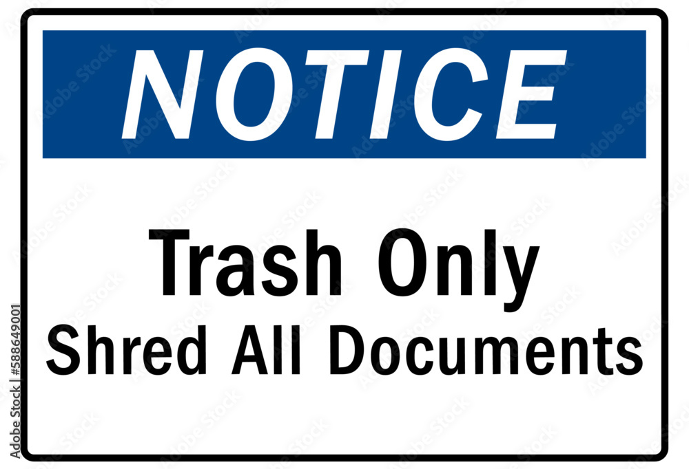Trash sign and labels trash only, shred all document