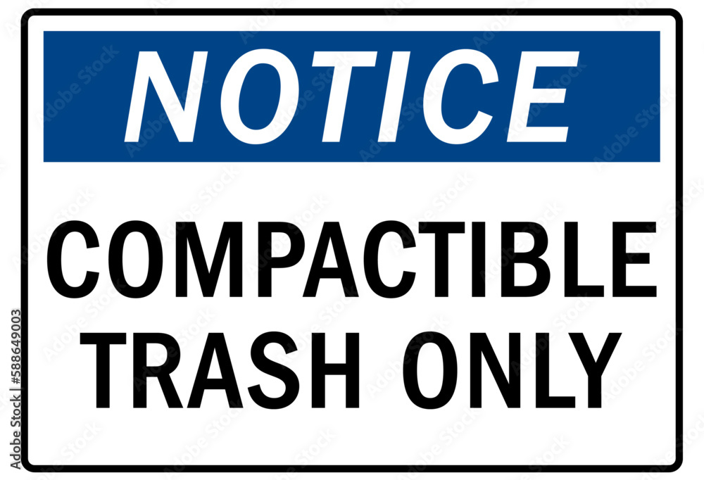 Trash sign and labels compactible trash only